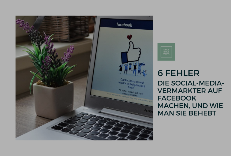 6 Fehler die Social-Media-Vermarkter auf Facebook machen