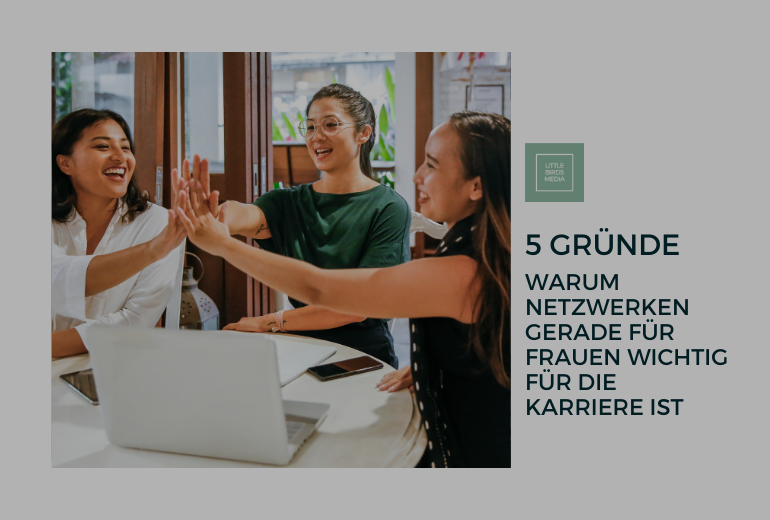 5 Gruende warum Netzwerken gerade für Frauen wichtig für die Karriere ist