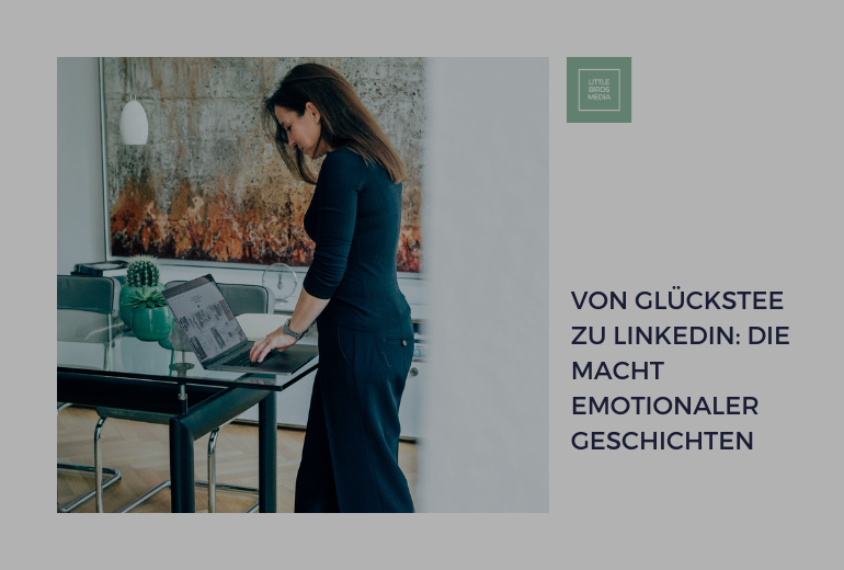 Glückstee, LinkedIn und Storytelling