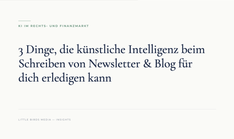 Editorial-Cover: 3 Dinge, die künstliche Intelligenz beim Schreiben von Newsletter & Blog für dich erledigen kann