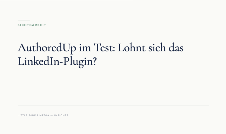 Editorial-Cover: AuthoredUp im Test: Lohnt sich das LinkedIn-Plugin?