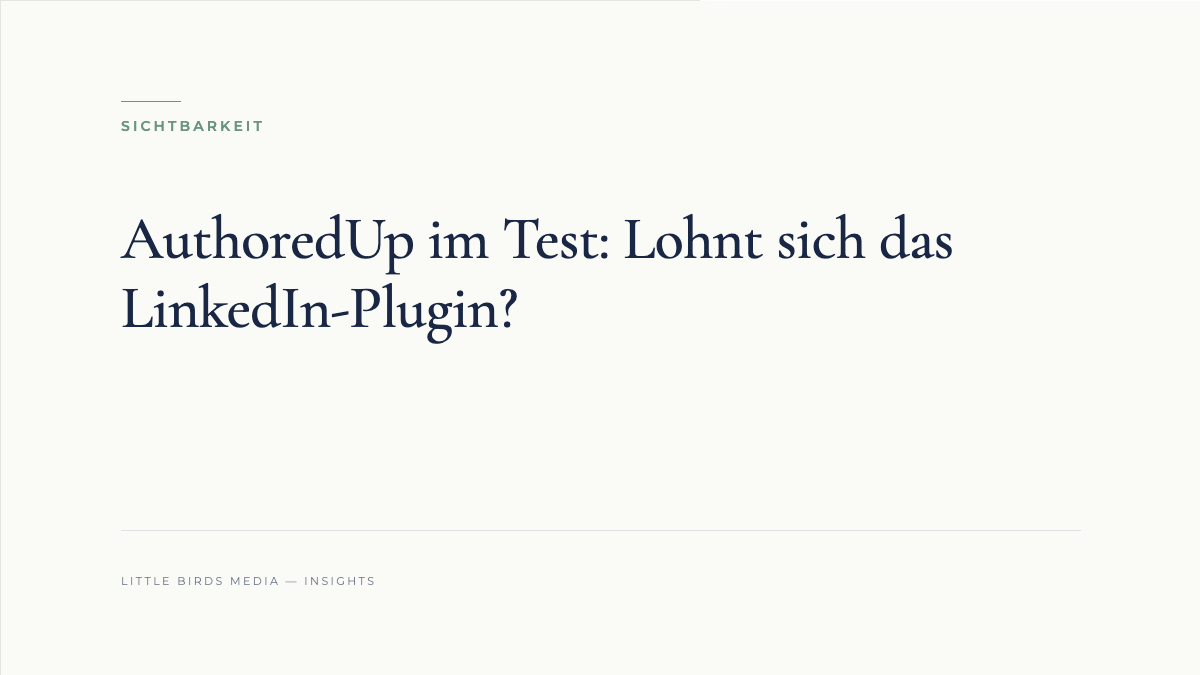 AuthoredUp im Test: Lohnt sich das LinkedIn-Plugin?