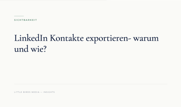 Editorial-Cover: LinkedIn Kontakte exportieren- warum und wie?