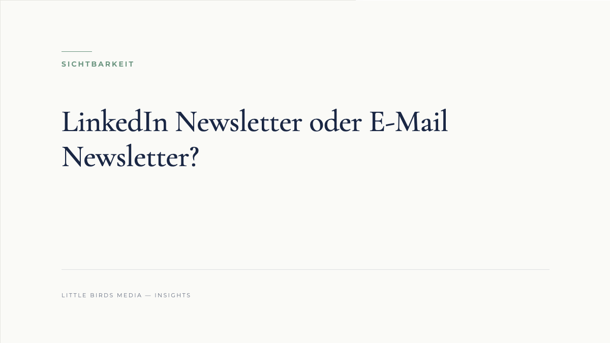 LinkedIn Newsletter oder E-Mail Newsletter?