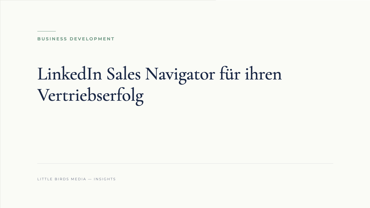 LinkedIn Sales Navigator für ihren Vertriebserfolg
