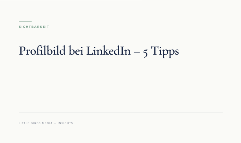 Editorial-Cover: Profilbild bei LinkedIn – 5 Tipps