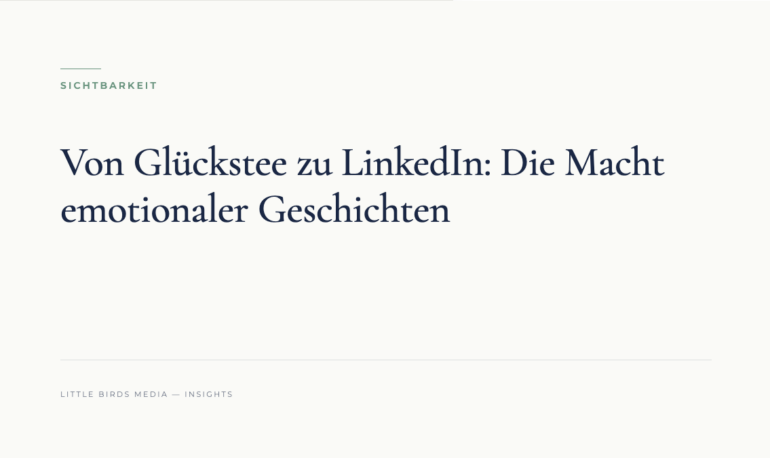 Editorial-Cover: Von Glückstee zu LinkedIn: Die Macht emotionaler Geschichten
