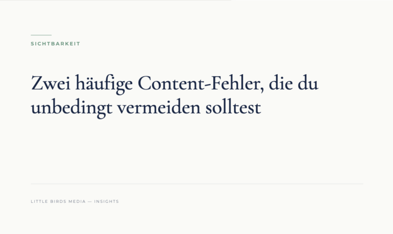 Editorial-Cover: Zwei häufige Content-Fehler, die du unbedingt vermeiden solltest